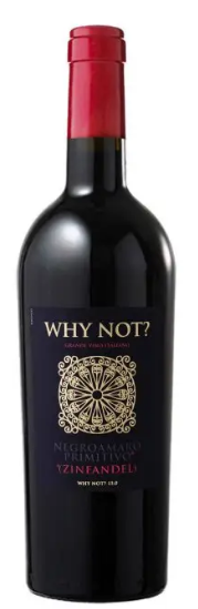 2024 Why Not? Negroamaro - Zinfandel