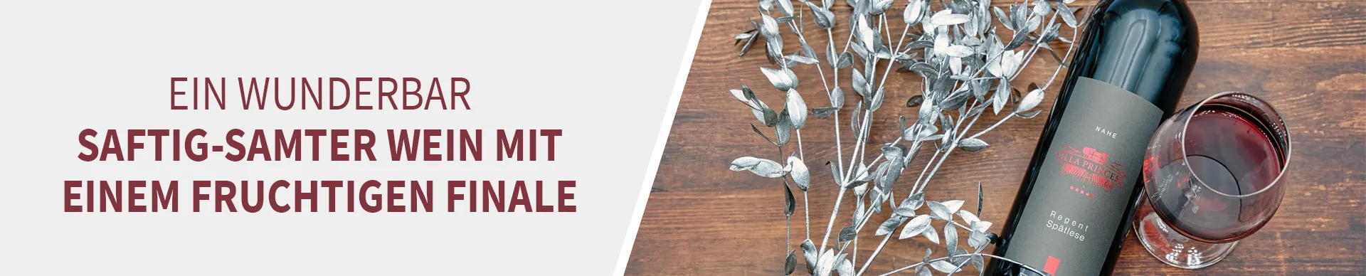 Villa Princess® Regent Spätlese Villa Princess® Regent Spätlese